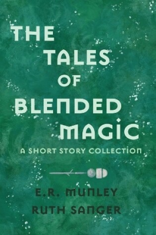 Cover of The Tales of Blended Magic