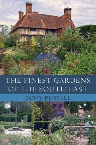 Cover of The Finest Gardens of the South East