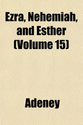 Book cover for Ezra, Nehemiah, and Esther (Volume 15)