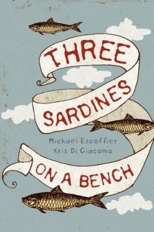 Cover of Three Sardines on a Bench