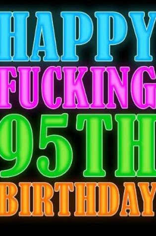 Cover of Happy Fucking 95th Birthday