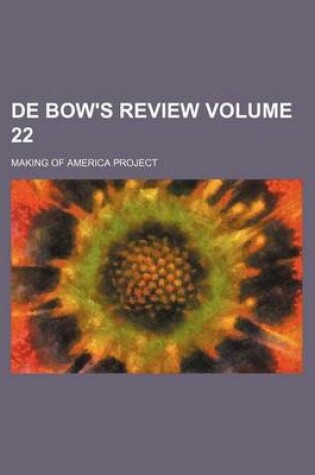 Cover of de Bow's Review Volume 22