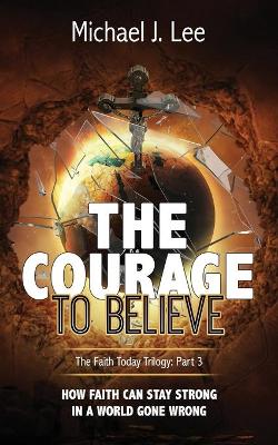 Book cover for The Courage to Believe