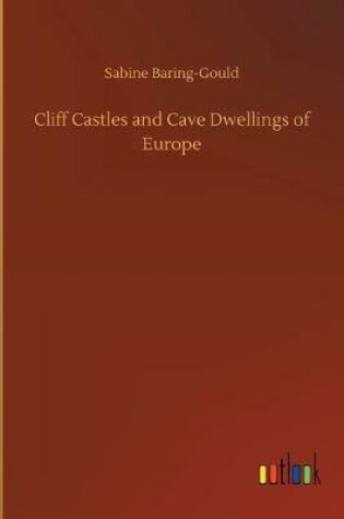 Cover of Cliff Castles and Cave Dwellings of Europe