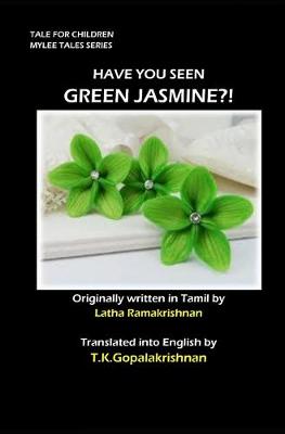 Book cover for Have You Seen Green Jasmine?!