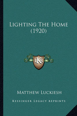 Book cover for Lighting the Home (1920) Lighting the Home (1920)