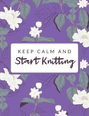 Book cover for Keep Calm And Start Knitting