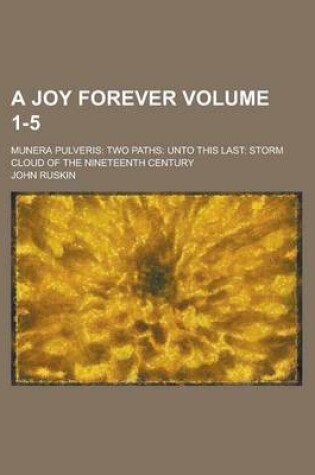 Cover of A Joy Forever; Munera Pulveris