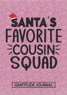 Book cover for Santa's Favorite Cousin Squad - Gratitude Journal