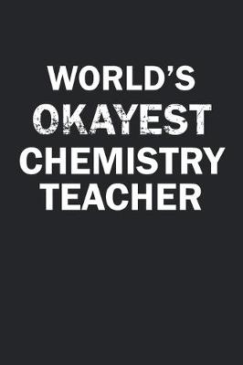 Book cover for World's Okayest Chemistry Teacher