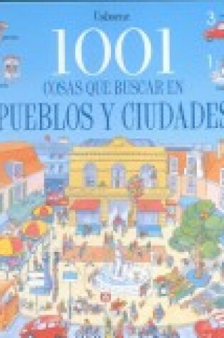 Cover of 1001 Cosa Que Buscar en Pueblos y Ciudades