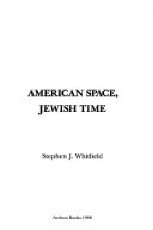 Cover of American Space, Jewish Time