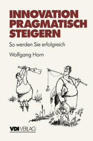 Cover of Innovation pragmatisch steigern