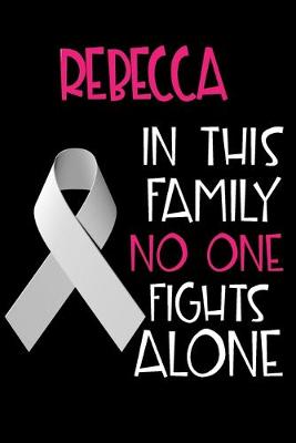 Book cover for REBECCA In This Family No One Fights Alone