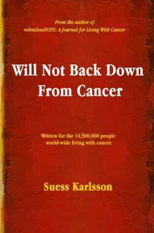 Cover of Will Not Back Down from Cancer