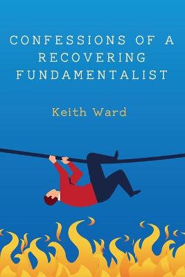 Book cover for Confessions of a Recovering Fundamentalist