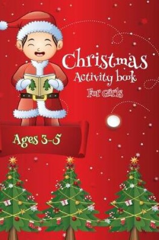 Cover of Merry Christmas Activity Book For Girls Ages 3-5