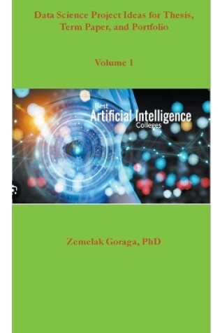 Cover of Data Science Project Ideas for Thesis, Term Paper, and Portfolio