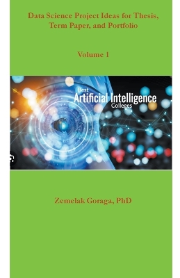 Book cover for Data Science Project Ideas for Thesis, Term Paper, and Portfolio