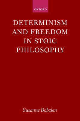 Book cover for Determinism and Freedom in Stoic Philosophy