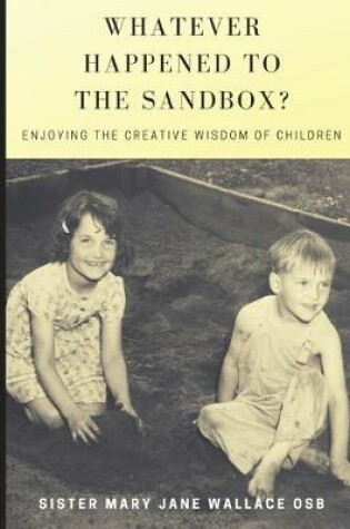 Cover of Whatever Happened to the Sandbox?