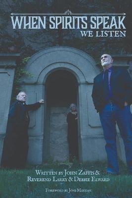 Book cover for When Spirits Speak...We Listen