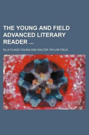 Cover of The Young and Field Advanced Literary Reader