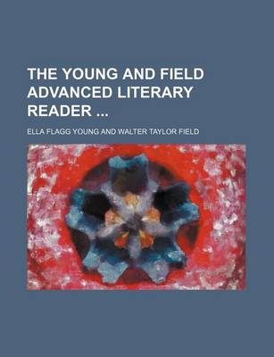 Book cover for The Young and Field Advanced Literary Reader