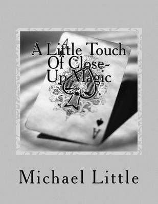 Book cover for A Little Touch Of Close-Up Magic