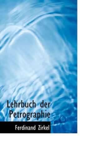 Cover of Lehrbuch Der Petrographie