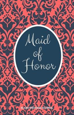 Book cover for Maid of Honor Small Size Blank Journal-Wedding Planner&To-Do List-5.5"x8.5" 120 pages Book 17