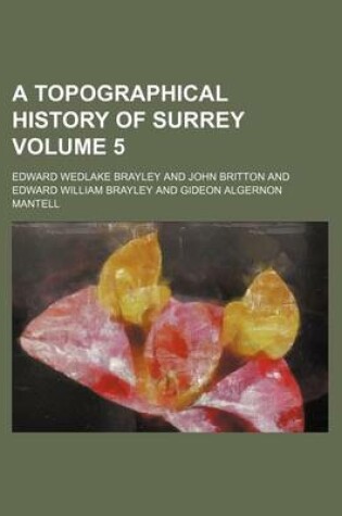 Cover of A Topographical History of Surrey Volume 5