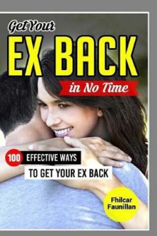 Cover of Get Your Ex Back in No Time