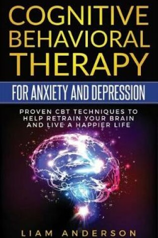 Cover of Cognitive Behavioral Therapy for Anxiety and Depression