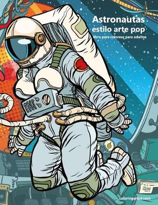 Book cover for Astronautas estilo arte pop libro para colorear para adultos 1