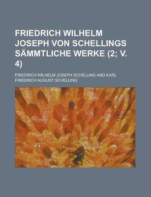 Book cover for Friedrich Wilhelm Joseph Von Schellings Sammtliche Werke (2; V. 4)