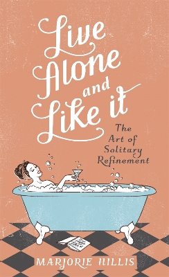 Book cover for Live Alone And Like It