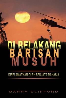 Book cover for Di Belakang Barisan Musuh Diselamatkan Oleh Senjata Rahasia