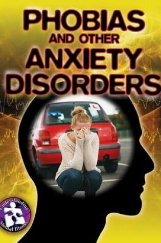 Cover of Phobias & Other Anxiety