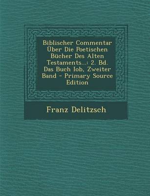 Book cover for Biblischer Commentar Uber Die Poetischen Bucher Des Alten Testaments...