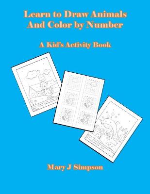 Book cover for Learn to Draw Animals And Color by Number