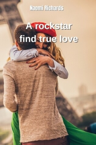 Cover of A rockstar find true love