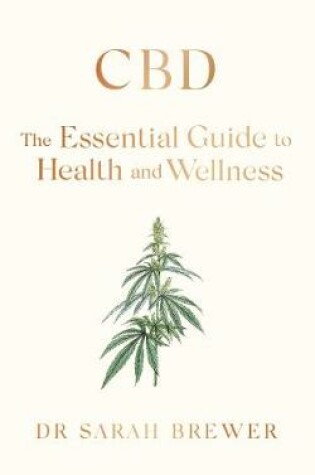 Cover of CBD: The Essential Guide to Health and Wellness