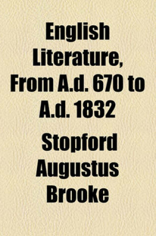 Cover of English Literature, from A.D. 670 to A.D. 1832