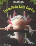 Book cover for Incredible Life Cycles
