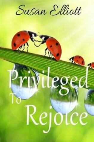 Cover of Privileged to Rejoice