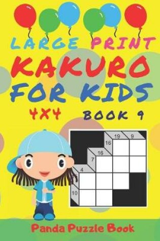 Cover of Large Print Kakuro For Kids - 4x4 - Book 9