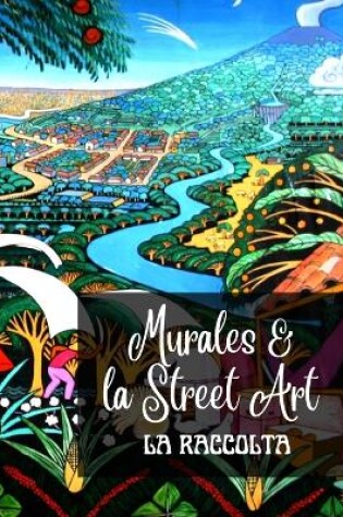 Cover of Murales e la Street Art - La Raccolta