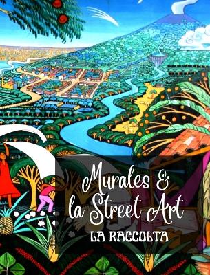 Book cover for Murales e la Street Art - La Raccolta