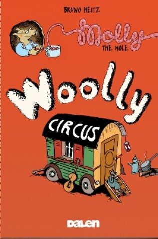 Cover of Molly the Mole: Woolly Circus